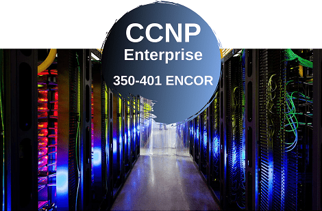 cisco-ccnp-350-401-ENCOR